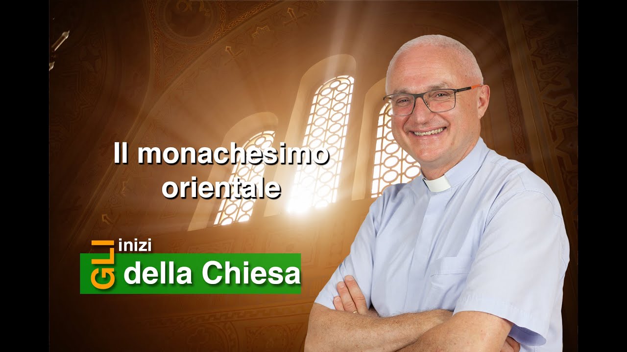 il Monachesimo Orientale