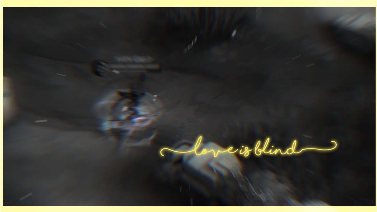 [Love Is Blind 😯] Mobile Legends [GMV/EDIT] [FREE PRESET!!!!]