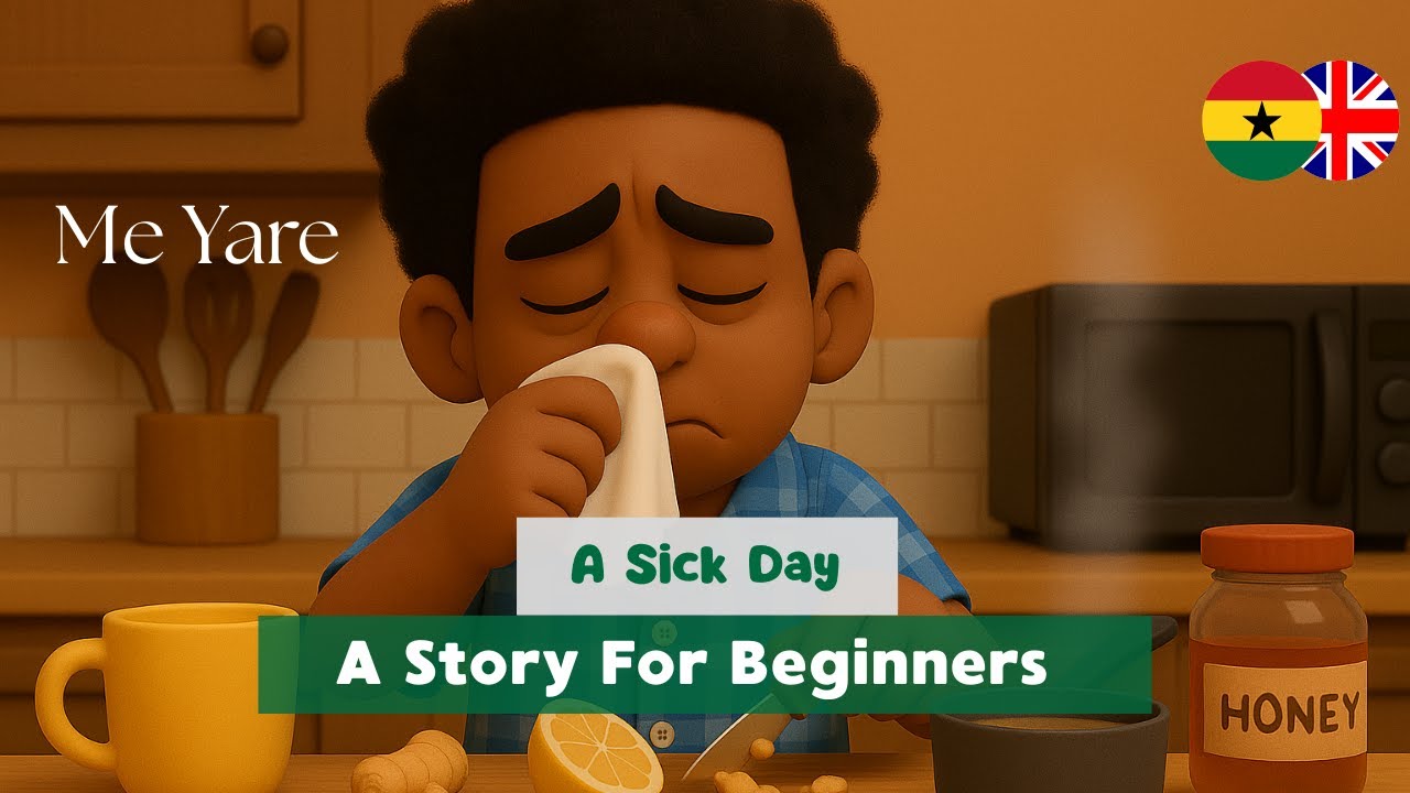 LEARN TWI WITH SHORT STORIES - I'm Sick | Twi for beginners