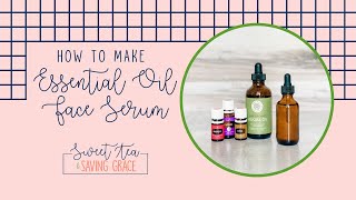 How to Make Essential Oil Face Serum