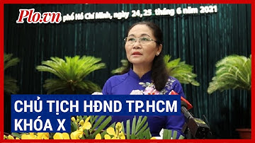 Bà Nguyễn Thị Lệ tái đắc cử Chủ tịch HĐND TP.HCM khóa X - PLO