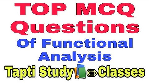 Important MCQ Questions for MSc 4th Sem Functional Analysis Part 1