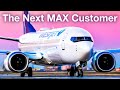 Who Will Be the 737 MAX's Next Big Customer?