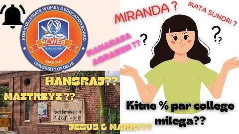 "Your % = Your College"  🔥✨| NCWEB CUTOFF | NCWEB | DELHI UNIVERSITY