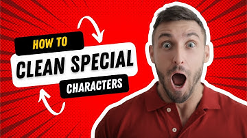 How to Clean Special Characters in a String