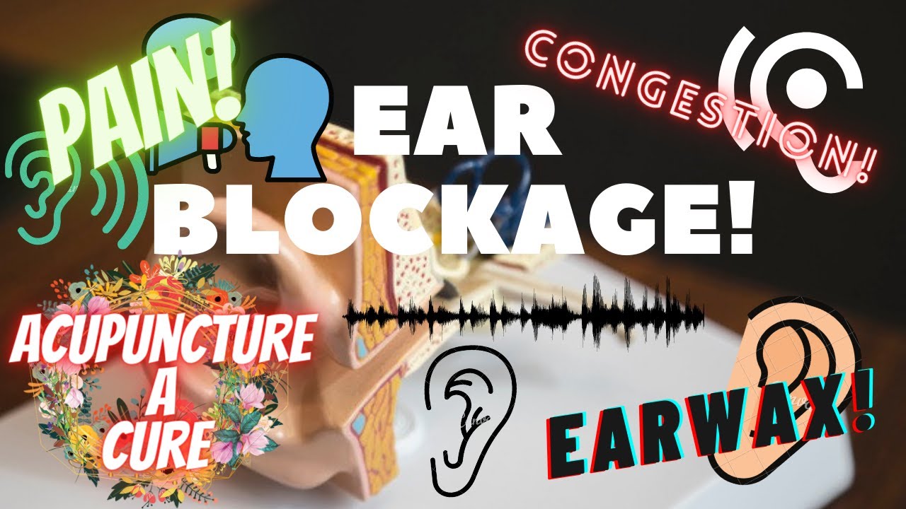Ear blockage Clogged Ear ear pain blocked Ear Problem Acupressure Ear