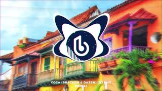 Brackem & Dazen - Coca (DJ EMS REMIX)