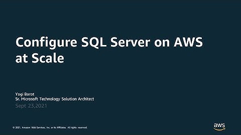 Configure SQL Server on AWS at Scale - AWS Virtual Workshop