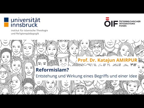 Prof. Dr. Katajun AMIRPUR | Reformislam? Entstehung und Wirkung eines Begriffs und einer Idee