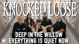 KNOCKED LOOSE MF'ER | Deep In The Willow / Everything Is Quiet Now REVIEW