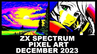 ZX Spectrum: PIXEL ART from DECEMBER 2023