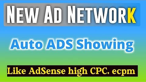 New Ad Network auto ads showing like AdSense | All type site instant approval adsense alternative