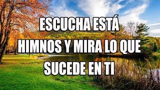 ESCUCHA ESTÁ 50 HIMNOS Y MIRA LO QUE SUCEDE EN TI - CUAN GRANDE ES EL - ESCUCHE CADA DÍA PARA ORAR