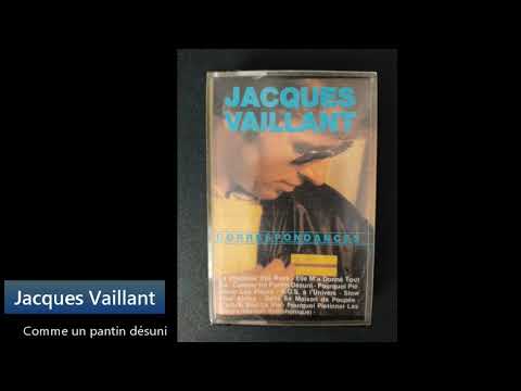 Jacques Vaillant — Jacques Vaillant - Album Correspondances - Comme un pantin désuni