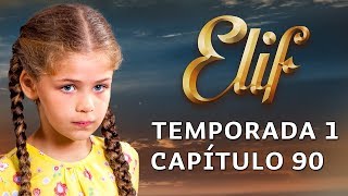 Elif Temporada 1 Capítulo 90 | Español
