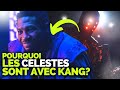 Pourquoi les clestes sont du cot de kang le conqurant