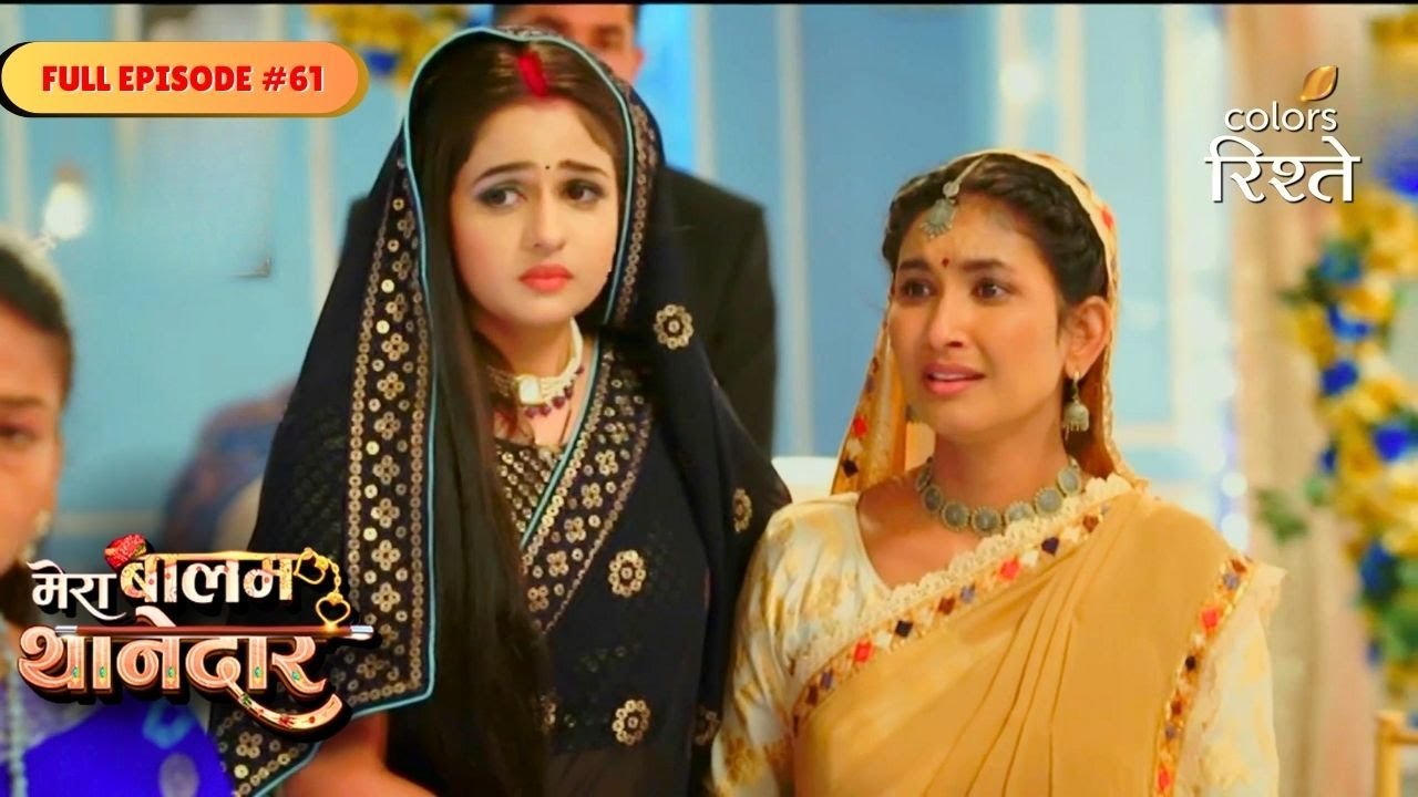 Mera Balam Thanedaar | Geeta Takes the Heat | Full Ep - 61 | Colors Rishtey
