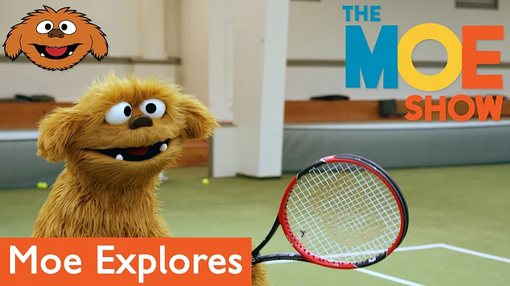 The Moe Show: Moe Explores — Tennis