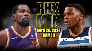 Phoenix Suns vs Minnesota Timberwolves Full Game 3 Highlights - April 26, 2024 | 2024 NBA Playoffs