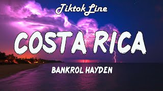 Bankrol Hayden - Costa Rica (Lyrics) | Aye, like, Costa Rica, swipe a visa