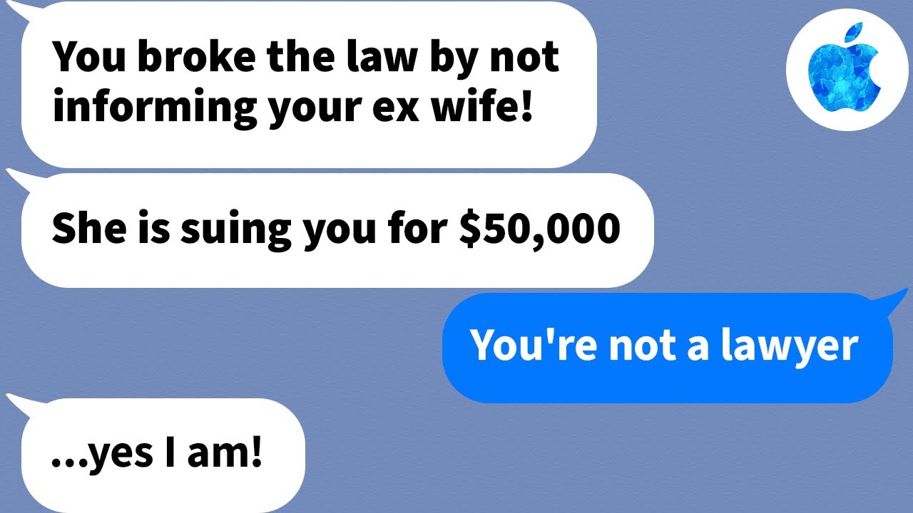 【Apple】My ex wife pretended to be a lawyer to scam me (but my new wife is a REAL lawyer)