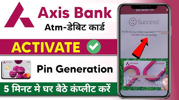 How to Activate Axis Bank Debit Card 🎉¦ AXIS Bank Debit Card Activate Kaise Kare