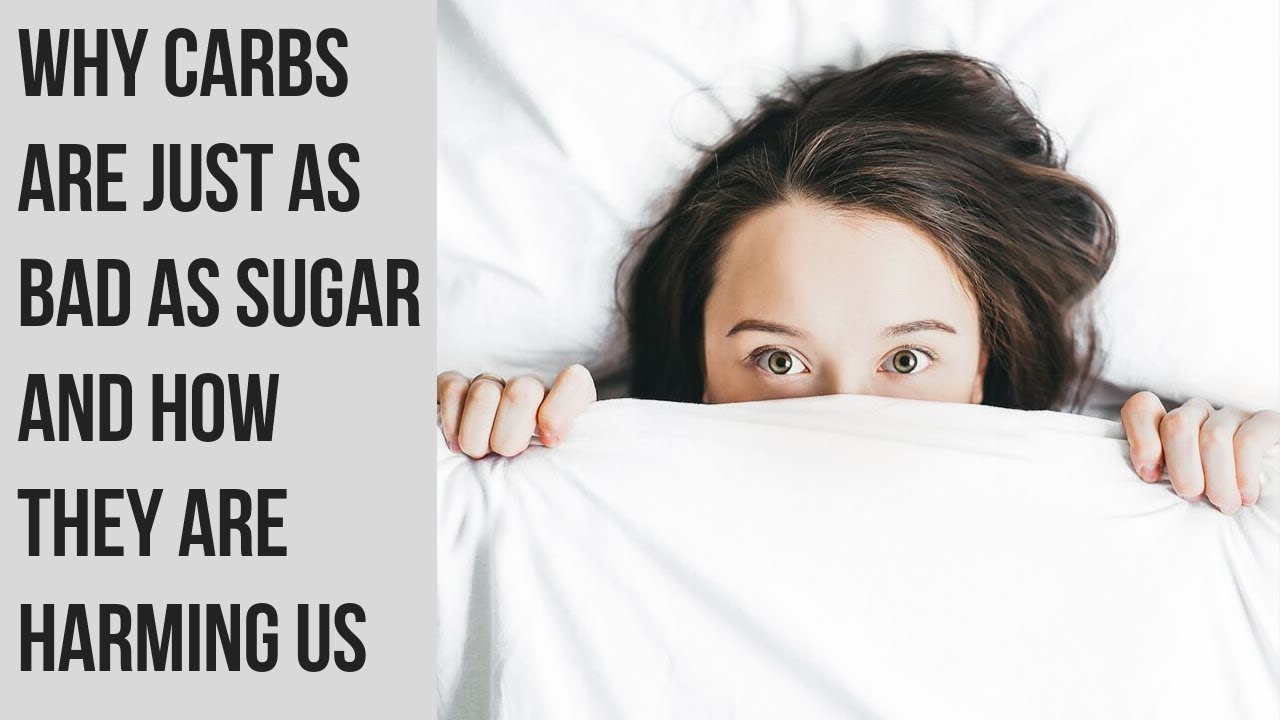 Why Carbs Are Just As Bad As Sugar for Obesity, Type 2 & Heart Disease