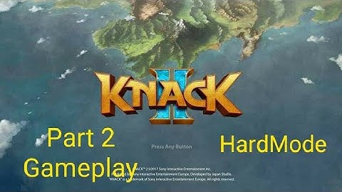Knack 2 Ps4 Gameplay Part 2 Hard Mode Its Game Time Baby