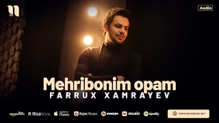 Farrux Xamrayev - Mehribonim opam (audio)
