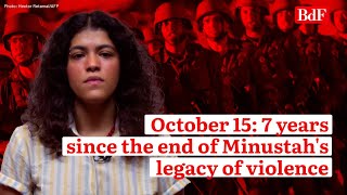 October 15 Seven Years Since The End Of Minustahs Legacy Of Violence