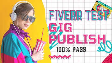 Fiverr Gig English Test Answers 2022 | Unique IT Solution