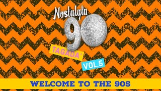 Nostalgia 90 - Tagadà Mix Vol.5 ( Dance anni 90 ) The Best of 90s 2000 Mixed Compilation