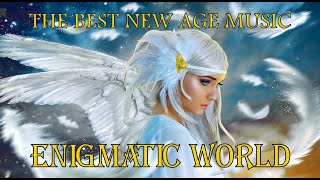 Enigmatic world @ The Best New Age  &  Ambient Music ☆ The Best Songs @ Энигматик ☆ Лучшие хиты