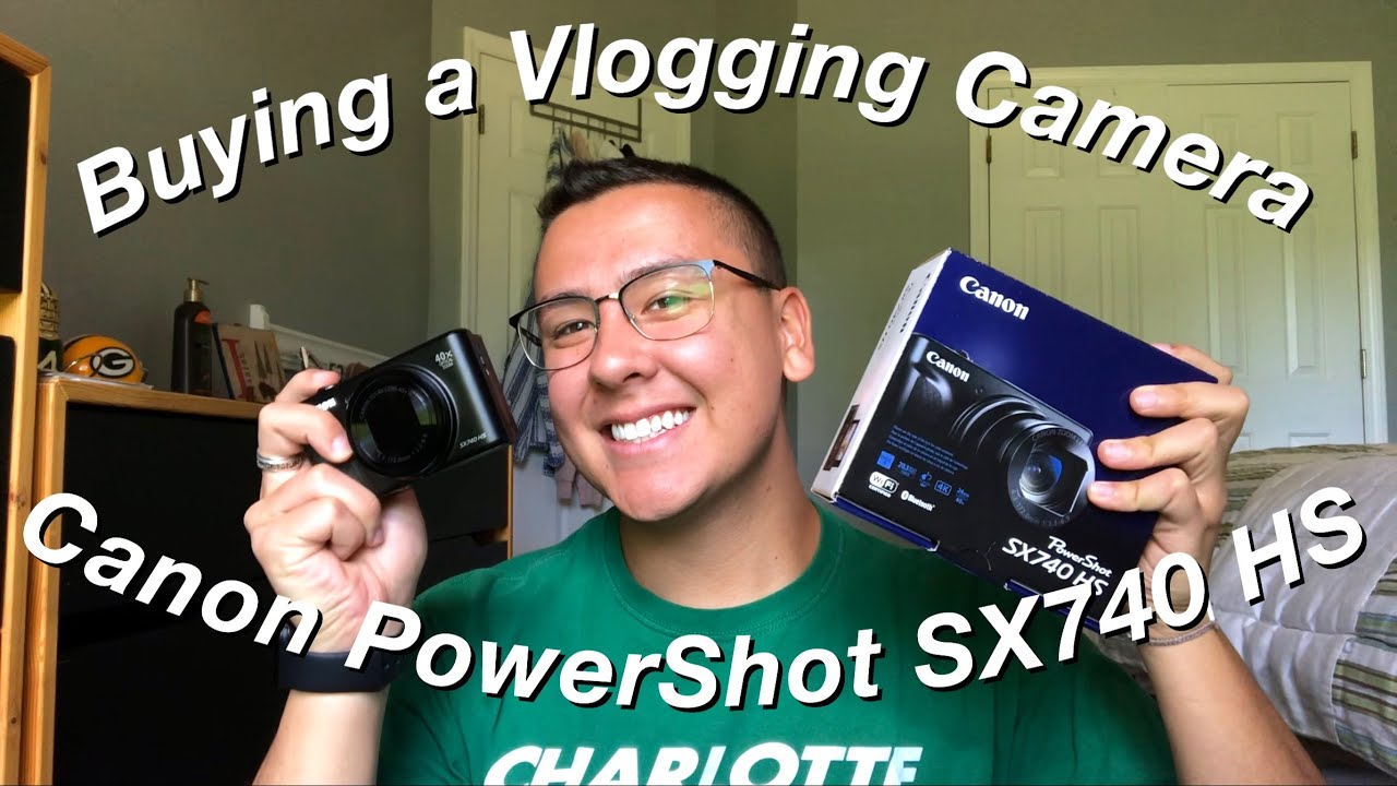 Buying a Vlogging Camera Canon PowerShot SX740 HS YouTube