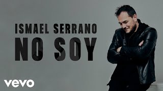 Ismael Serrano - No Soy (Lyric Video) chords