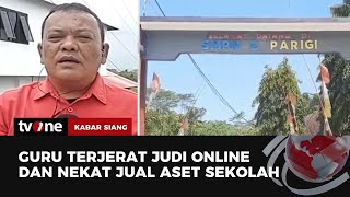 Kecanduan Judi Online, Guru Curi 26 Aset Sekolah | Kabar Siang tvOne