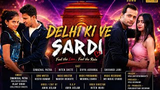 Delhi Ki Sardi| दिल्ली की सरदी|  Video| Simanchal Patra | Viva Entertainments | Viva Goswami