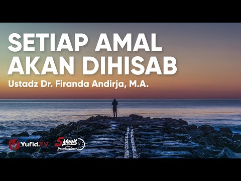 perhitungan-amal-dan-kehidupan-setelah-kematian---ustadz-firanda-andirja