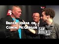 Brock Lesnar on Conor McGregor - What's the Haps? #SRShow Sam Roberts