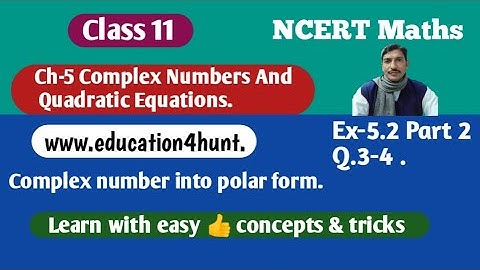 Class 11 NCERT Math Ch-5 Complex Numbers & Quadratic Equation Ex-5.2 Q.3-4 Part 2 @Education4Hunt