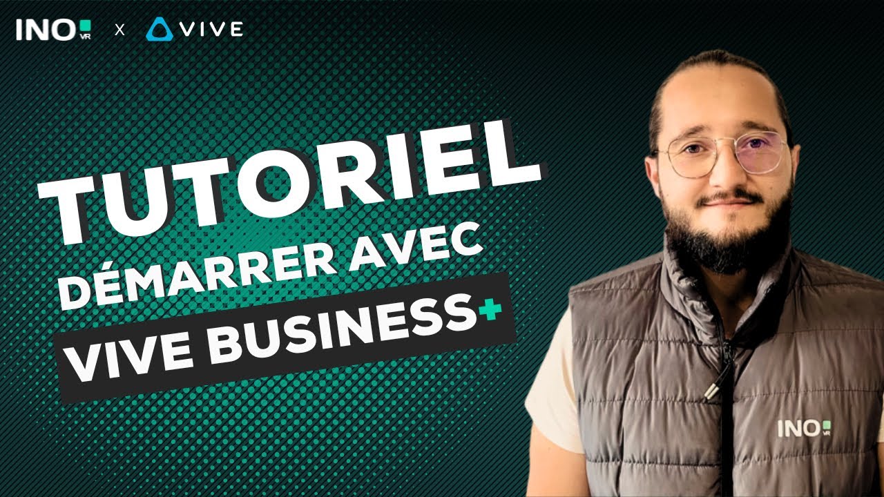 Tutoriel - Démarrer avec VIVE Business+ - YouTube