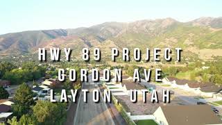 HWY 89 Project - Gordon Ave - Layton Utah - 4k Drone Flyover