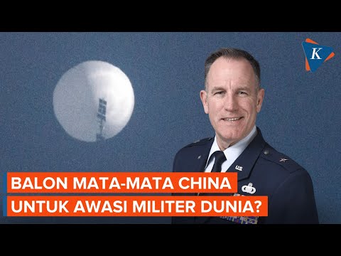 Balon Mata-mata China Disebut-sebut untuk Mengawasi Militer Seluruh Dunia