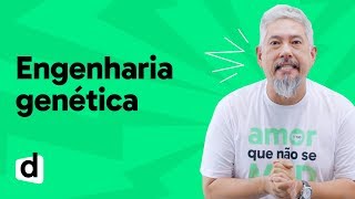 REVISÃO ENEM | BIOLOGIA: ENGENHARIA GENÉTICA | ESQUENTA ENEM | DESCOMPLICA