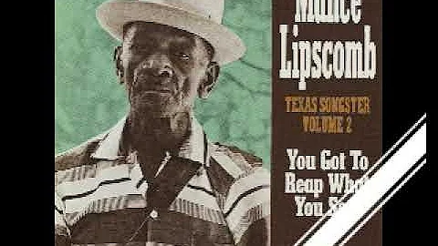 Mance Lipscomb - You Got To Reap What You Sow