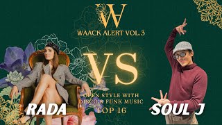 Rada Vs Soul J Openstyle 1On1 Best 16 Waack Alert Vol.3