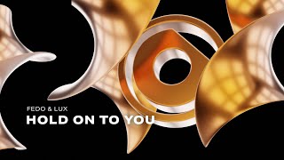 Fedo  Lux  Hold On To You