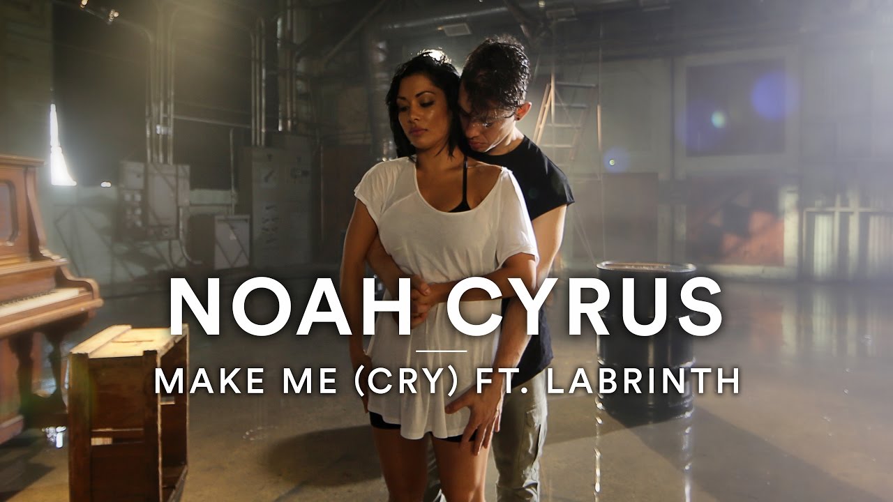 Do make me cry. Noah Cyrus, Labrinth - make me (Cry).