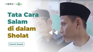 Tata Cara Salam yang Baik dan Benar Ketika Sholat | NU Online