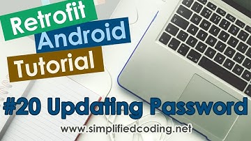 #20 Retrofit Android Tutorial - Updating Password